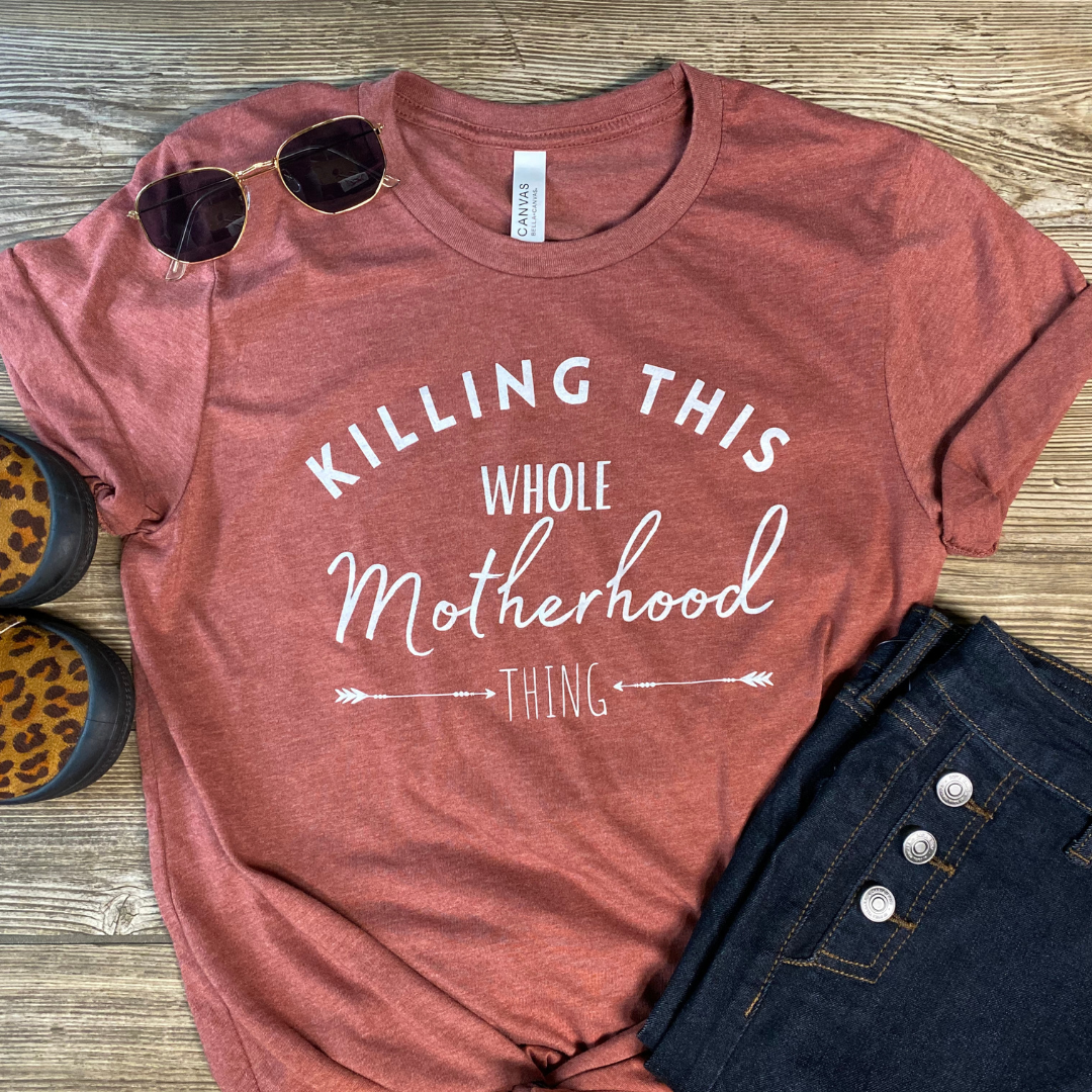 Killing This Whole Motherhood Thing Women's Tee