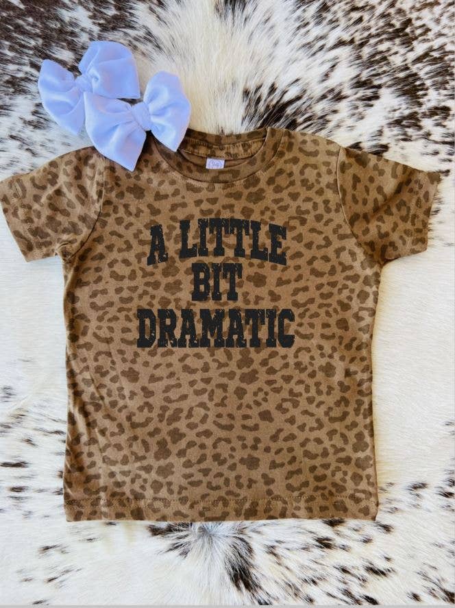 A Little Bit Dramatic Tee